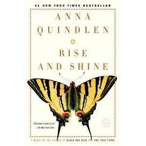 Rise and Shine -- Anna Quindlen